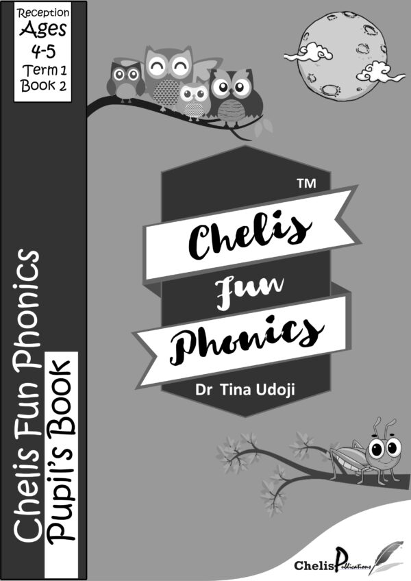 Chelis Fun Phonics Pupils Book Term 1 Book 2 (Black and White Edition).